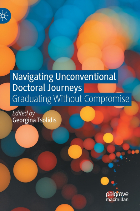 Navigating Unconventional Doctoral Journeys