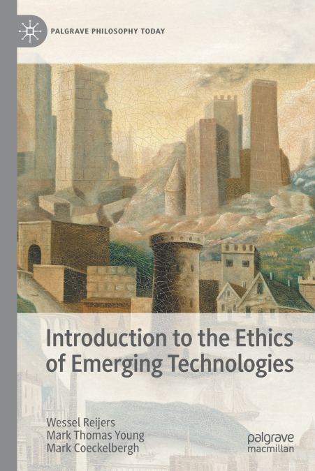 Introduction to the Ethics of Emerging Technologies