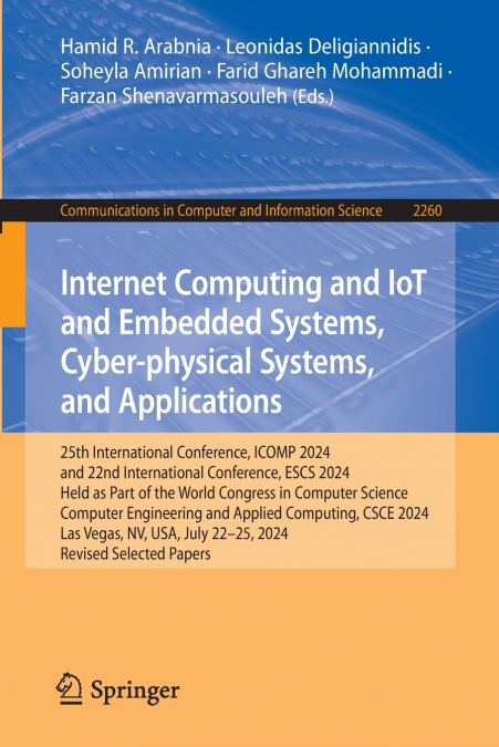 Internet Computing and IoT and Embedded Systems, Cyber-physical Systems, and Applications