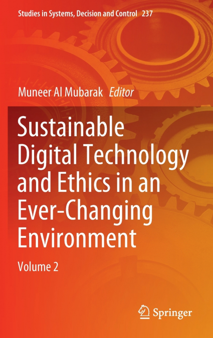 Sustainable Digital Technology and Ethics in an Ever-Changing Environment