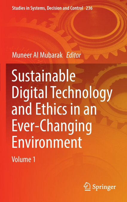Sustainable Digital Technology and Ethics in an Ever-Changing Environment