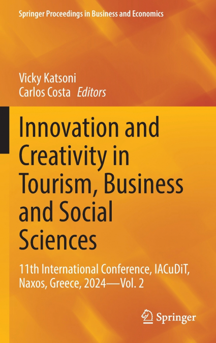 Innovation and Creativity in Tourism, Business and Social Sciences