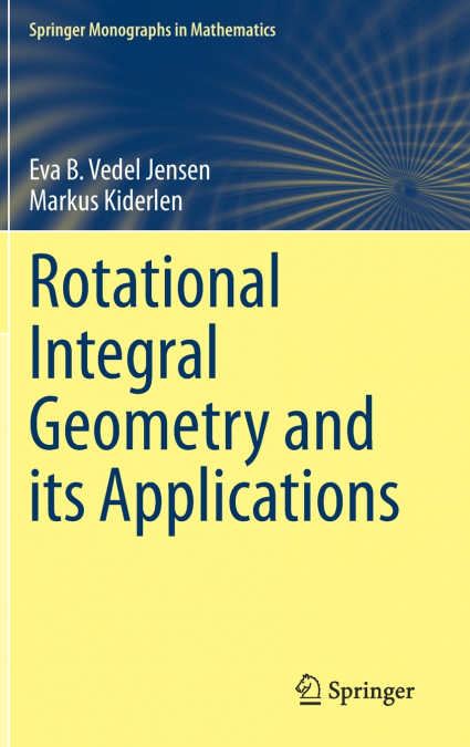 Rotational Integral Geometry and its Applications