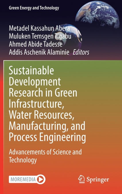 Sustainable Development Research in Green Infrastructure, Water Resources, Manufacturing, and Process Engineering