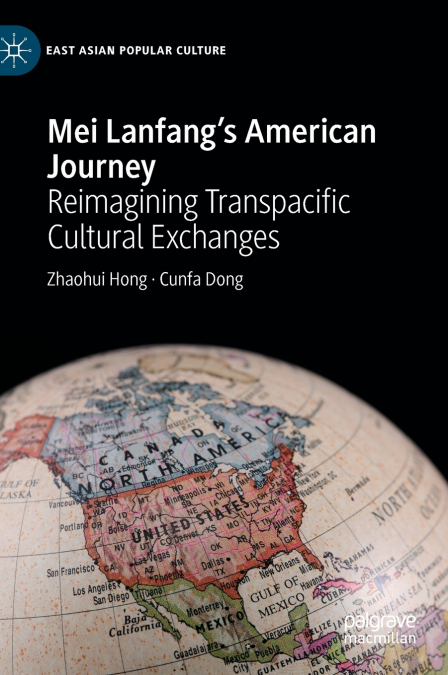 Mei Lanfang’s American Journey