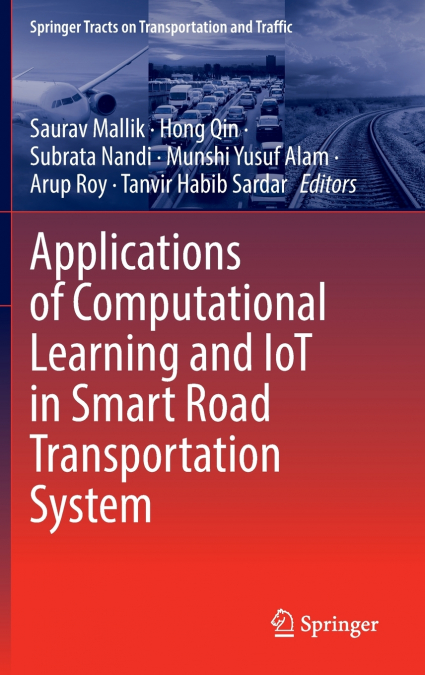 Applications of Computational Learning and IoT in Smart Road Transportation System