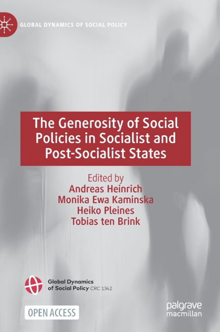 The Generosity of Social Policies in Socialist and Post-Socialist States