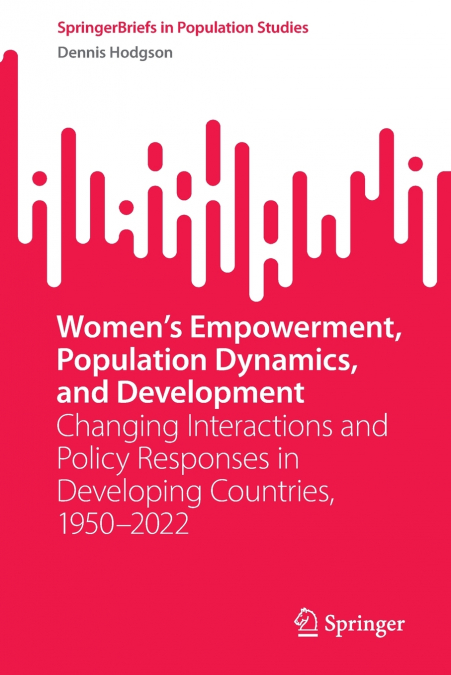 Women’s Empowerment, Population Dynamics, and Development