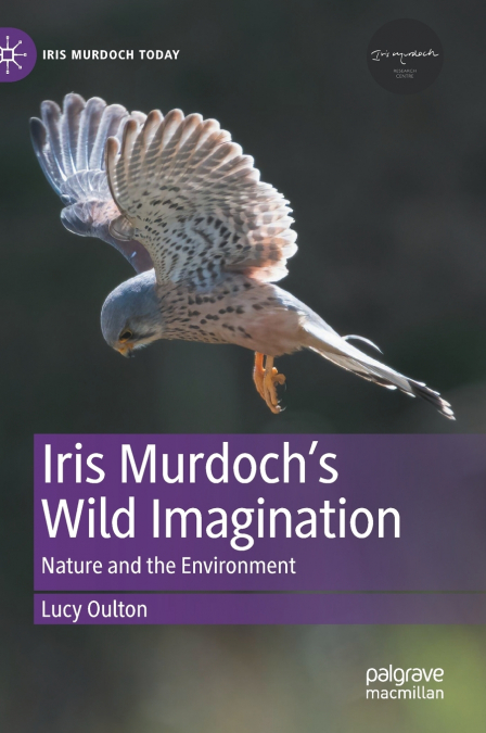 Iris Murdoch’s Wild Imagination