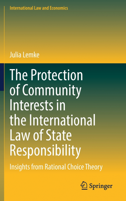 The Protection of Community Interests in the International Law of State Responsibility