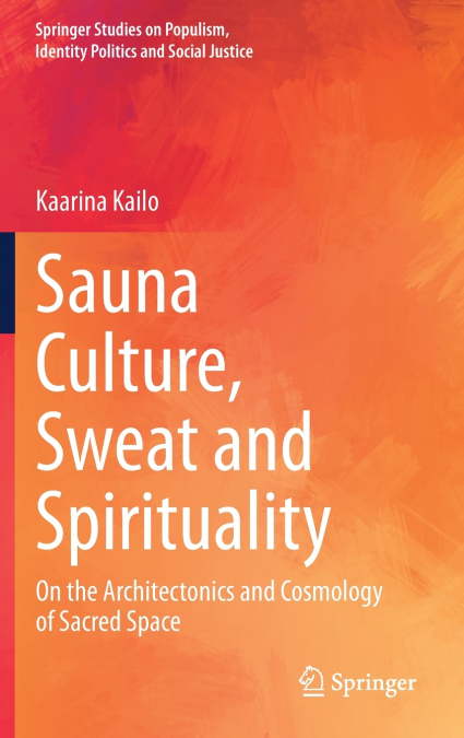 Sauna Culture, Sweat and Spirituality