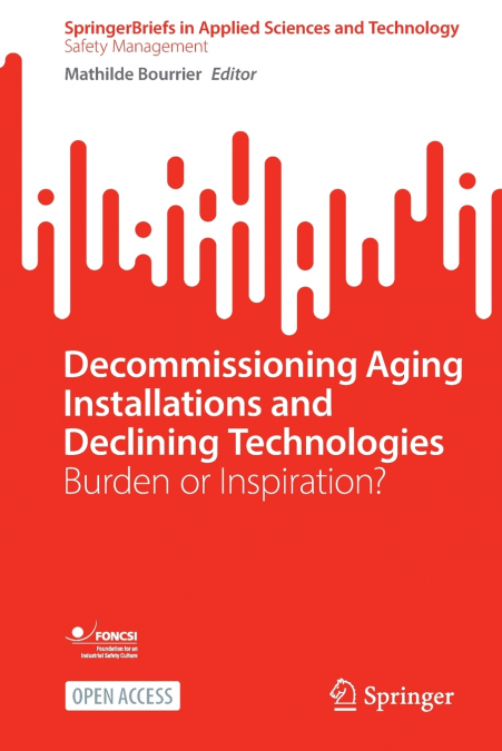 Decommissioning Aging Installations and Declining Technologies