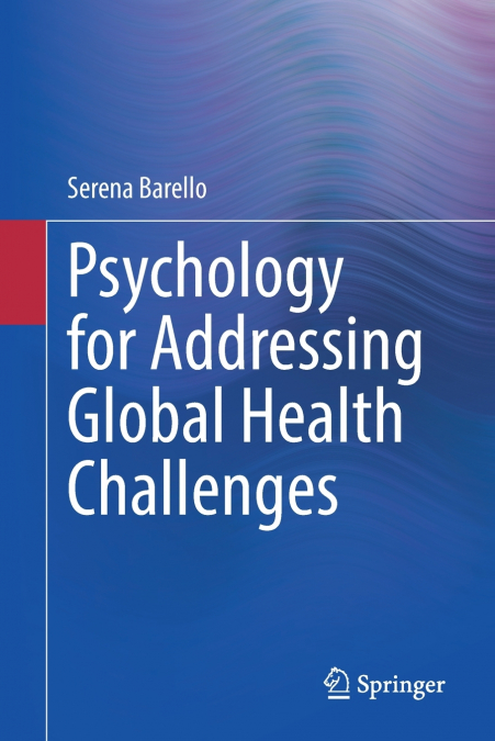 Psychology for Addressing Global Health Challenges