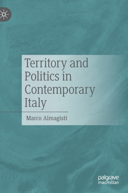 Territory and Politics in Contemporary Italy