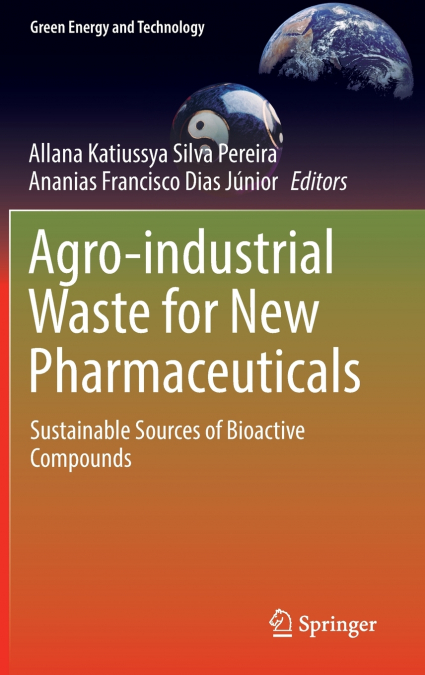Agro-industrial Waste for New Pharmaceuticals