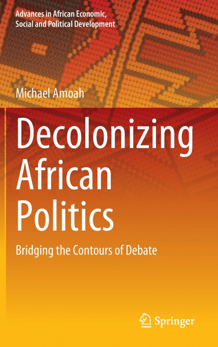 Decolonizing African Politics