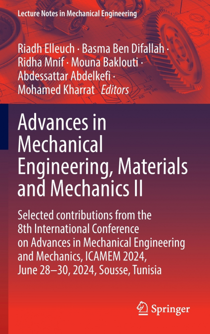 Advances in Mechanical Engineering, Materials and Mechanics II
