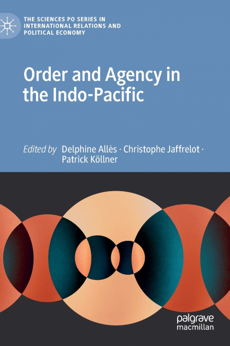 Order and Agency in the Indo-Pacific