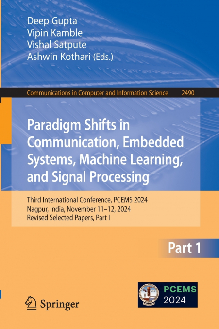 Paradigm Shifts in Communication, Embedded Systems, Machine Learning, and Signal Processing