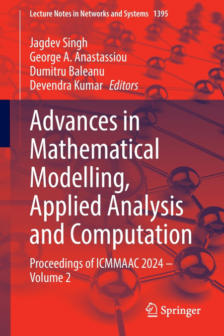 Advances in Mathematical Modelling, Applied Analysis and Computation