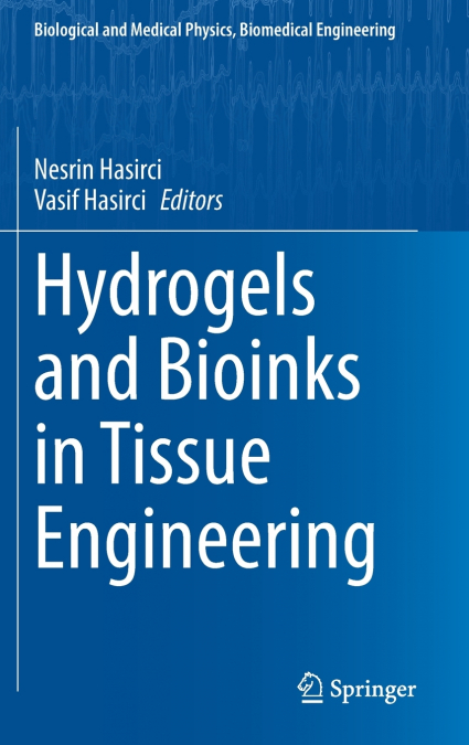 Hydrogels and Bioinks in Tissue Engineering