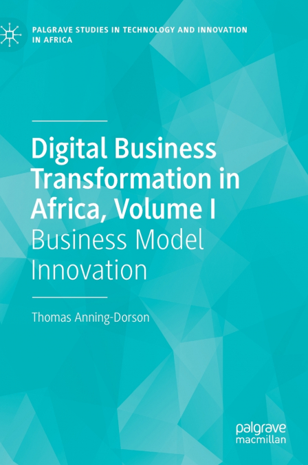 Digital Business Transformation in Africa, Volume I