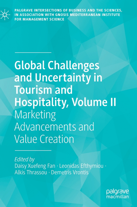 Global Challenges and Uncertainty in Tourism and Hospitality, Volume II