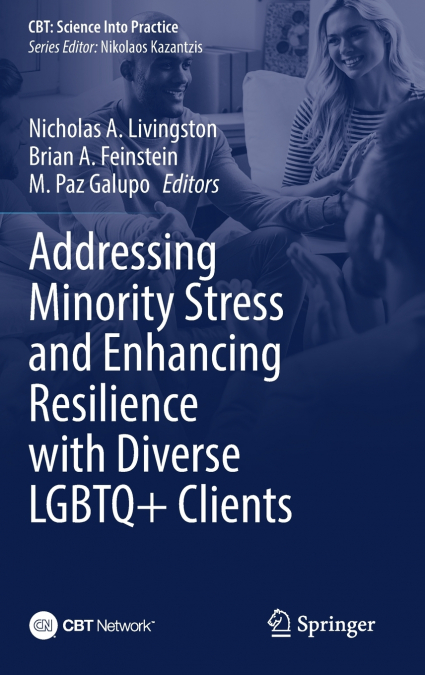Addressing Minority Stress and Enhancing Resilience with Diverse LGBTQ+ Clients