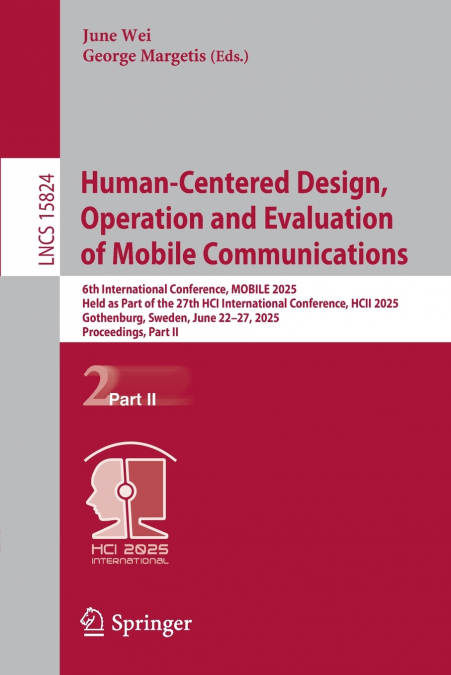 Human-Centered Design, Operation and Evaluation of Mobile Communications
