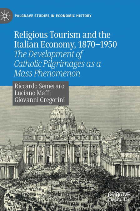 Religious Tourism and the Italian Economy, 1870-1950