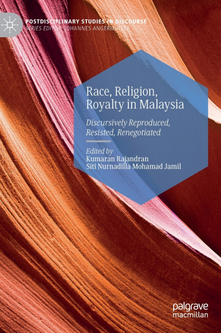 Race, Religion, Royalty in Malaysia