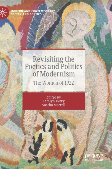 Revisiting the Poetics and Politics of Modernism