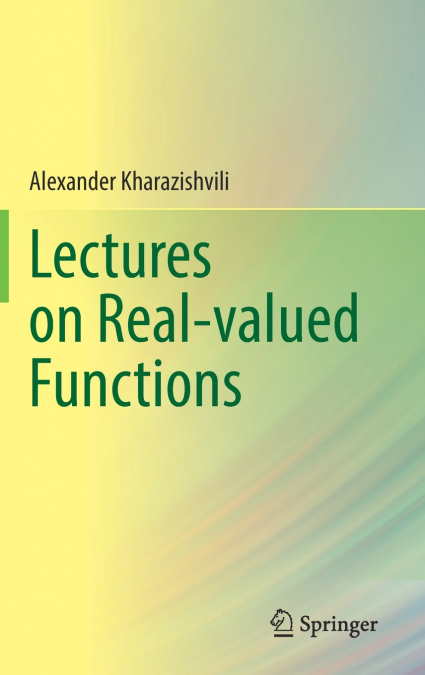 Lectures on Real-valued Functions