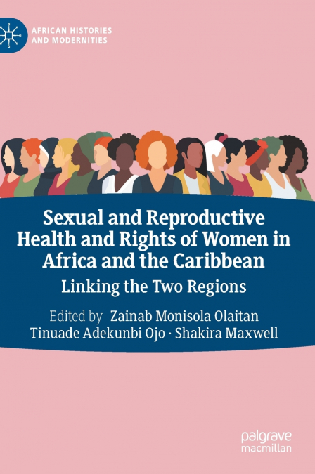 Sexual and Reproductive Health and Rights of Women in Africa and the Caribbean