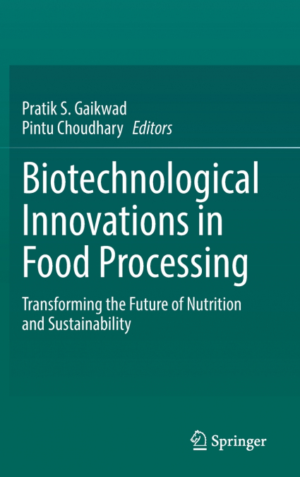 Biotechnological Innovations in Food Processing