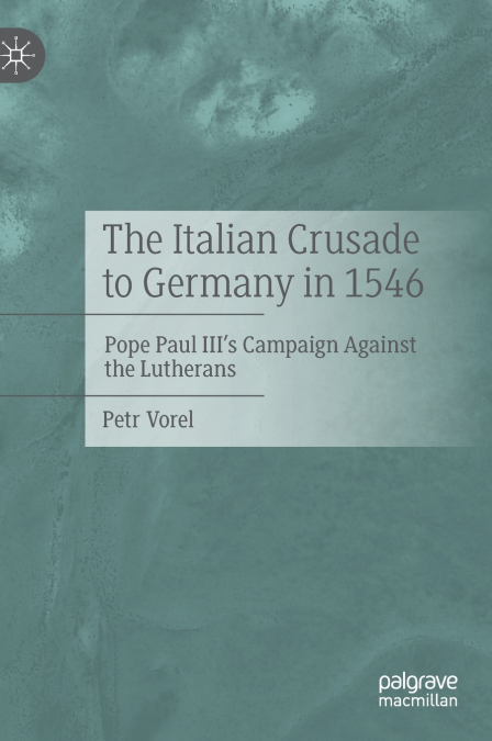 The Italian Crusade to Germany in 1546