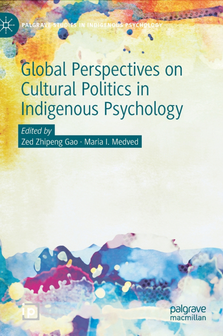 Global Perspectives on Cultural Politics in Indigenous Psychology