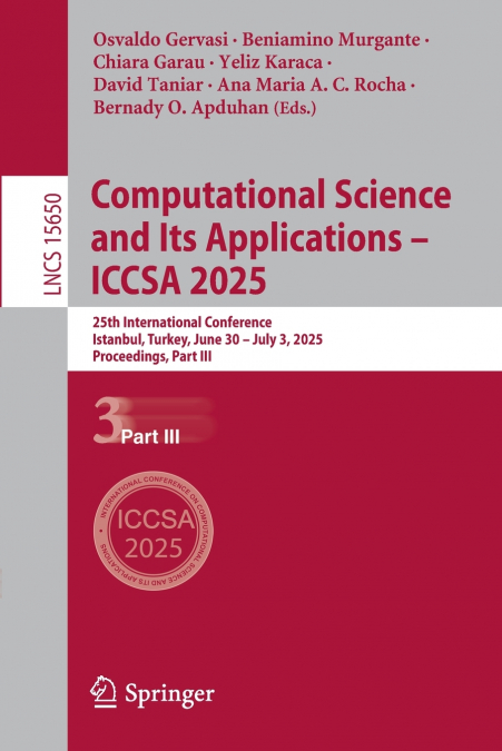 Computational Science and Its Applications - ICCSA 2025