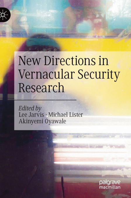 New Directions in Vernacular Security Research