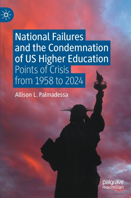 National Failures and the Condemnation of US Higher Education
