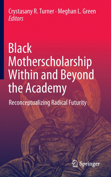 Black Motherscholarship Within and Beyond the Academy