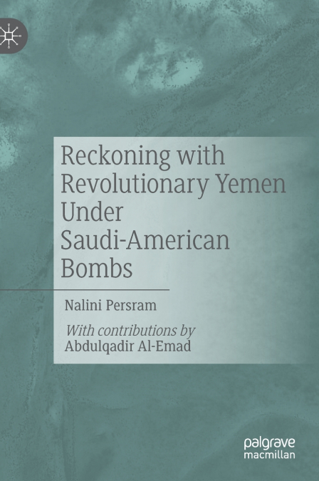 Reckoning with Revolutionary Yemen Under Saudi-American Bombs