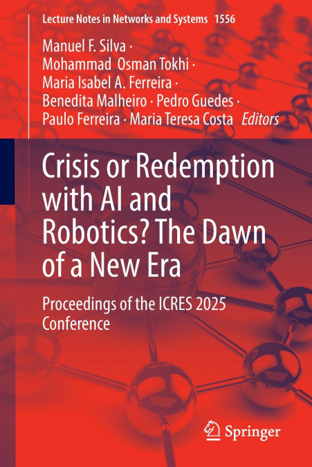 Crisis or Redemption with AI and Robotics? The Dawn of a New Era