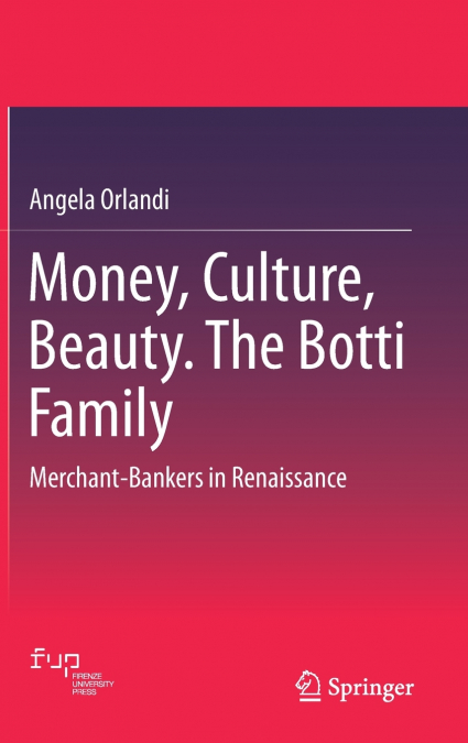 Money, Culture, Beauty. The Botti Family