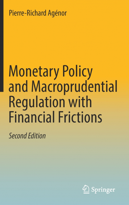 Monetary Policy and Macroprudential Regulation with Financial Frictions