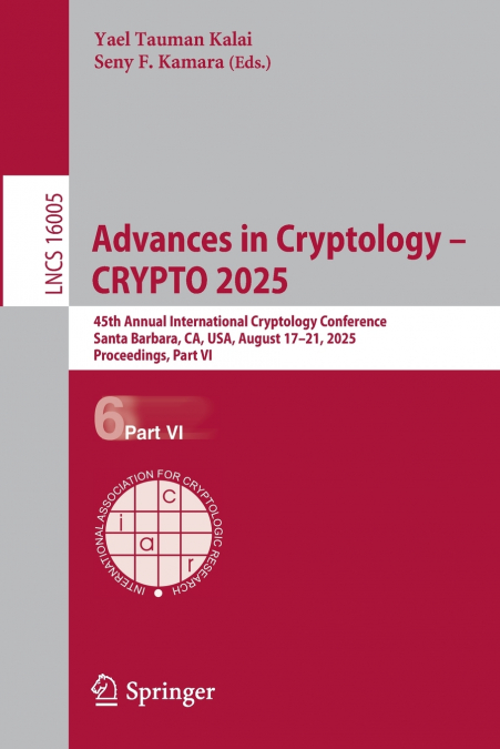 Advances in Cryptology - CRYPTO 2025