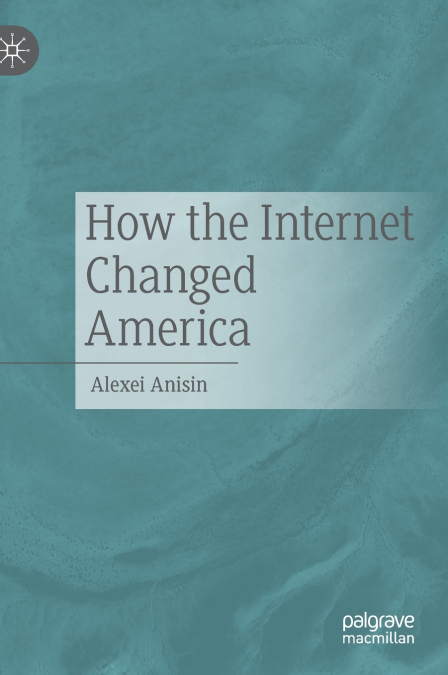 How the Internet Changed America
