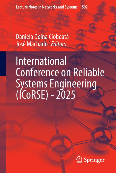 International Conference on Reliable Systems Engineering (ICoRSE) - 2025