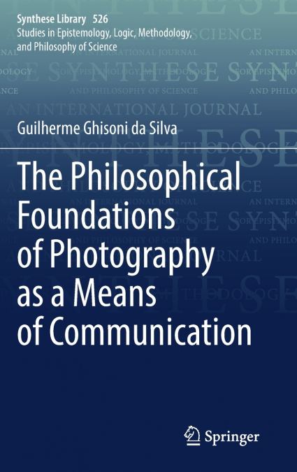 The Philosophical Foundations of Photography as a Means of Communication