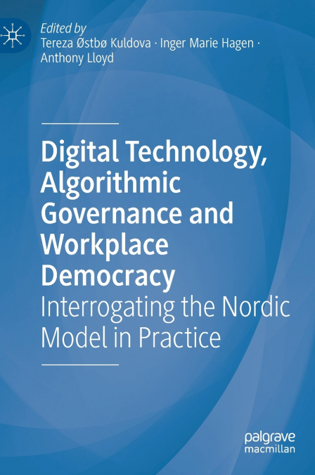 Digital Technology, Algorithmic Governance and Workplace Democracy